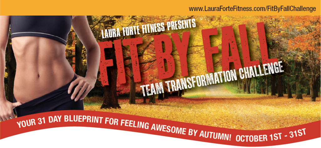 Fit By Fall Team Transformation Challenge Registration Now Open Laura Forte Fitness